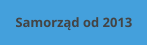 Samorząd od 2013